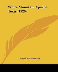 Cover image for White Mountain Apache Texts (1920)