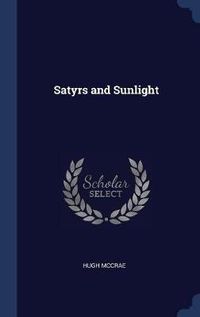 Cover image for Satyrs and Sunlight