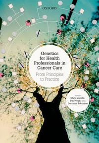 Cover image for Genetics for Health Professionals in Cancer Care: From Principles to Practice