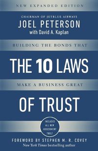 Cover image for 10 Laws of Trust, Expanded Edition: Building the Bonds that make a Business Great