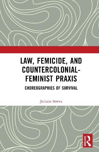 Cover image for Law, Femicide, and Countercolonial-Feminist Praxis