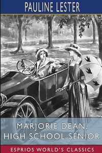 Cover image for Marjorie Dean, High School Senior (Esprios Classics)