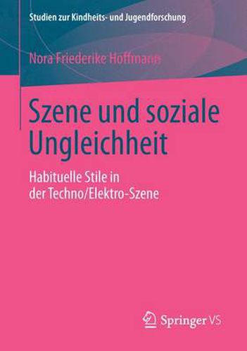 Cover image for Szene Und Soziale Ungleichheit: Habituelle Stile in Der Techno/Elektro-Szene