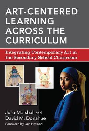 Cover image for Art-Centered Learning Across the Curriculum: Integrating Contemporary Art in the Secondary School Classroom