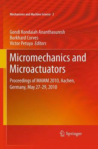 Micromechanics and Microactuators: Proceedings of MAMM 2010, Aachen, Germany, May 27-29, 2010