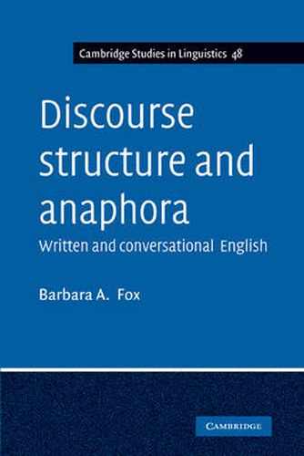 Cover image for Discourse Structure and Anaphora: Written and Conversational English