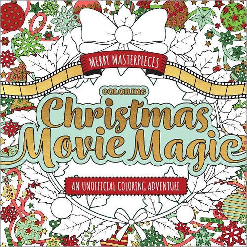 Cover image for Merry Masterpieces: Coloring Christmas Movie Magic