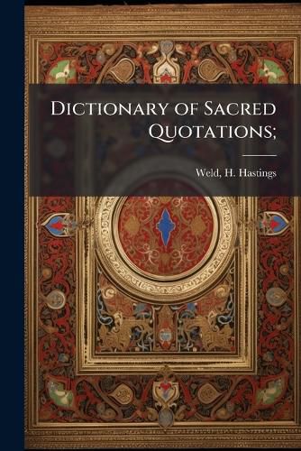 Cover image for Dictionary of Sacred Quotations;