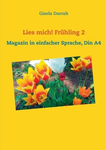 Cover image for Lies mich! Fruhling 2: Magazin in einfacher Sprache, Din A4