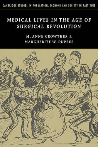 Cover image for Medical Lives in the Age of Surgical Revolution