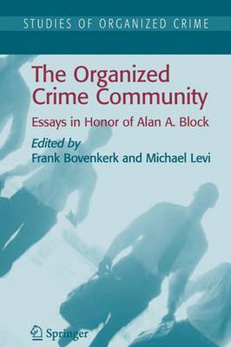 The Organized Crime Community: Essays in Honor of Alan A. Block