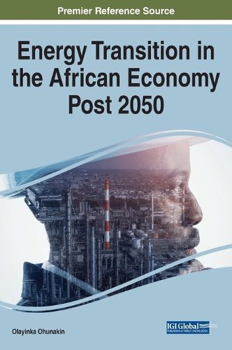 Cover image for Handbook of Research on Energy Transition in the African Economy Post-2050