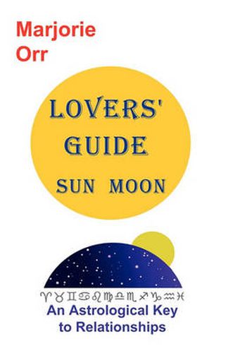 Cover image for Sun and Moon: An Astrological Lovers Guide