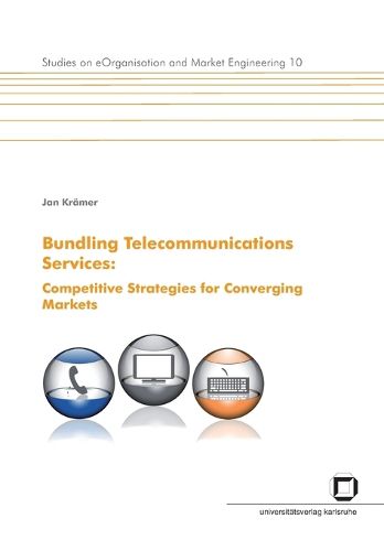 Cover image for Bundling telecommunications services: competitive strategies for converging markets.