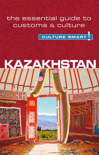 Cover image for Kazakhstan - Culture Smart!: The Essential Guide to Customs & Culture