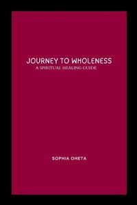 Cover image for Journey to Wholeness