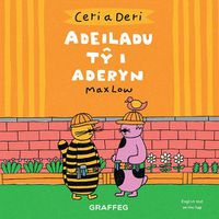 Cover image for Ceri a Deri: Adeiladu Ty i Aderyn