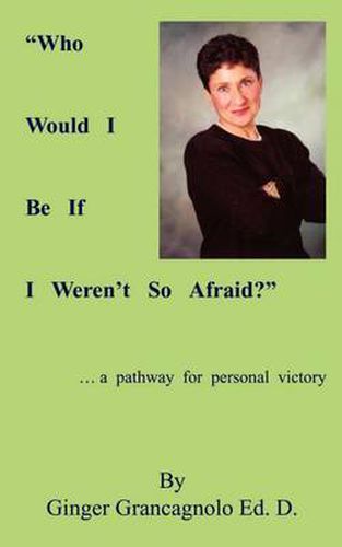 Cover image for Who Would I be If I Weren't So Afraid?
