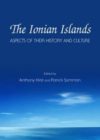 Cover image for The Ionian Islands: Aspects of their History and Culture