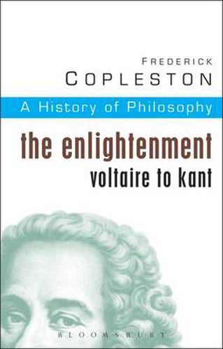 Cover image for History of Philosophy Volume 6: The Enlightenment: Voltaire to Kant