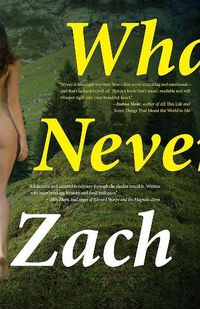 Cover image for What We Never Had: A Novel