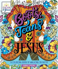 Cover image for Color & Grace: Boots, Jeans & Jesus