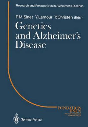 Genetics and Alzheimer's Disease: Colloque Medecine et Recherche 2. Meeting Paris 1988