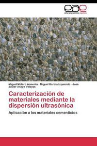 Cover image for Caracterizacion de materiales mediante la dispersion ultrasonica