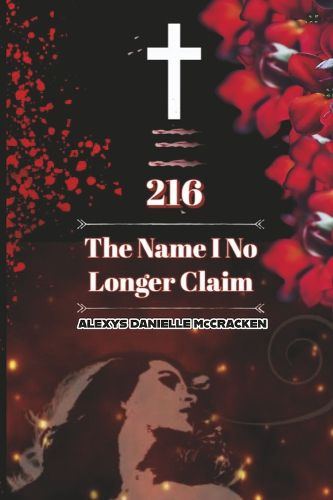 Cover image for 216: The Name I No Longer Claim