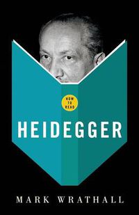 Cover image for How To Read Heidegger