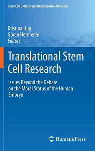 Cover image for Translational Stem Cell Research: Issues Beyond the Debate on the Moral Status of the Human Embryo