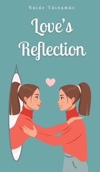 Cover image for Love's Reflection