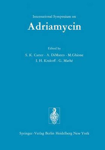 International Symposium on Adriamycin: Milan, 9th-10th September, 1971