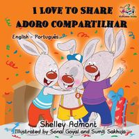 Cover image for I Love to Share: English Portuguese Bilingual Children's Book