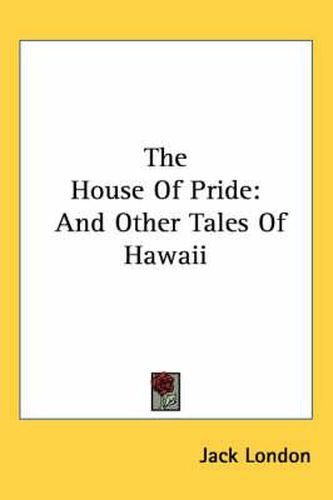 Cover image for The House of Pride: And Other Tales of Hawaii