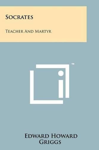 Cover image for Socrates: Teacher and Martyr