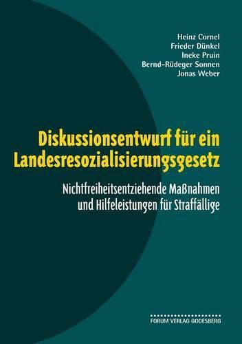 Cover image for Diskussionsentwurf fur ein Landesresozialisierungsgesetz: Nichtfreiheitsentziehende Massnahmen und Hilfeleistungen fur Straffallige