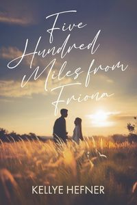 Cover image for Five Hundred Miles from Friona