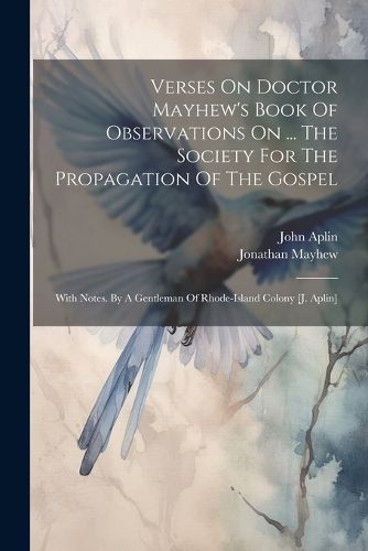 Cover image for Verses On Doctor Mayhew's Book Of Observations On ... The Society For The Propagation Of The Gospel