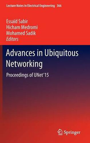 Cover image for Advances in Ubiquitous Networking: Proceedings of the UNet'15