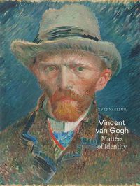 Cover image for Vincent van Gogh: Matters of Identity