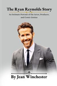 Cover image for The Ryan Reynolds Story