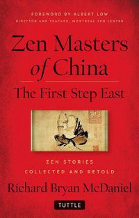 Cover image for Zen Masters Of China: The First Step East