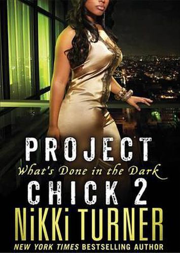 Project Chick II: What's Done in the Dark