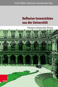 Cover image for Reflexive Innensichten Aus Der Universitat: Disziplinengeschichten Zwischen Wissenschaft, Gesellschaft Und Politik