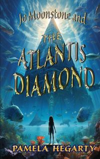 Cover image for Jo Moonstone and The Atlantis Diamond