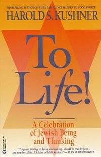 Cover image for To Life!: A Celebration of Jewish Being and Thinking