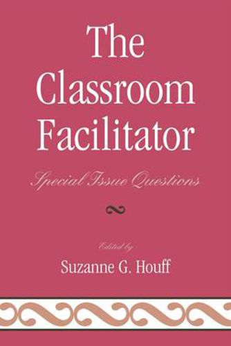 The Classroom Facilitator: Special Issue Questions