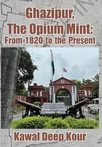 Ghazipur, The Opium Mint