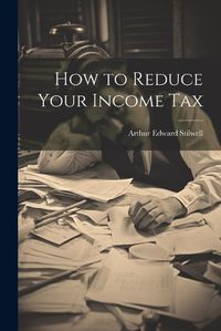 Cover image for How to Reduce Your Income Tax